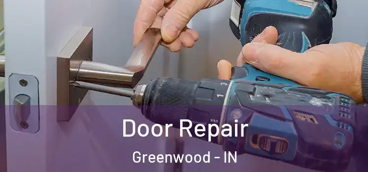 Door Repair Greenwood - IN