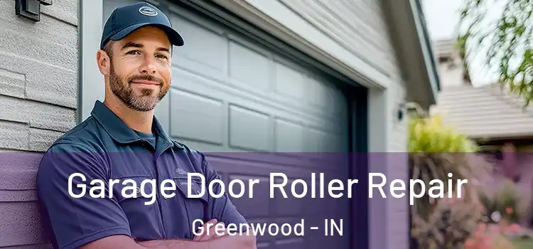  Garage Door Roller Repair Greenwood - IN