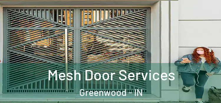 Mesh Door Services Greenwood - IN