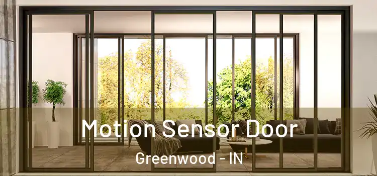 Motion Sensor Door Greenwood - IN