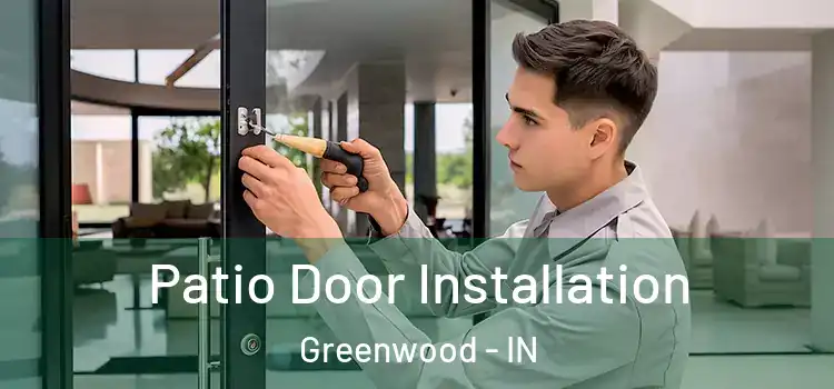 Patio Door Installation Greenwood - IN