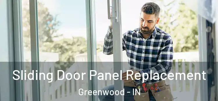  Sliding Door Panel Replacement Greenwood - IN