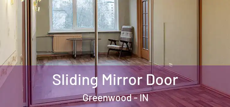  Sliding Mirror Door Greenwood - IN